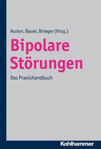 Bipolare Störungen: Das Praxishandbuch