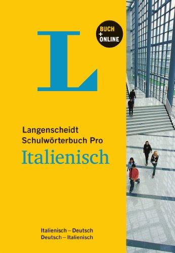 Langenscheidt Schulwörterbuch Pro Italienisch - Buch mit Online-Anbindung: Italienisch-Deutsch/Deutsch-Italienisch (Langenscheidt Schulwörterbücher Pro)