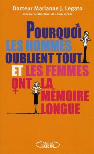 Pourquoi les hommes oublient tout et les femmes ont la mémoire longue ?