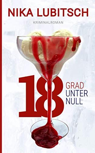 18 Grad unter null: Kriminalroman