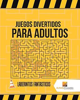 Juegos Divertidos Para Adultos : Laberintos Fantasticos