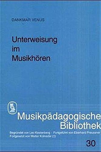 Unterweisung im Musikhören (Musikpädagogische Bibliothek)