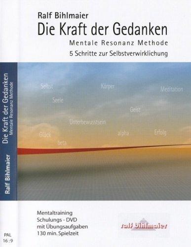 Die Kraft der Gedanken - eine mentale Resonanz Methode