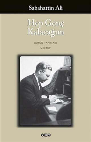 Hep Genc Kalacagim: Bütün Yapitlari: Bütün Yapıtları