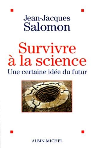 Survivre à la science : une certaine idée du futur