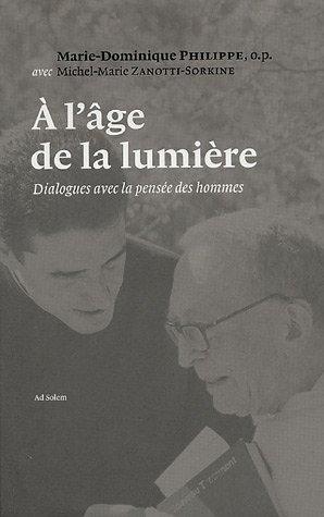 A l'âge de la lumière : dialogues avec la pensée des hommes