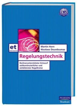 Regelungstechnik - Bafög-Ausgabe: Rechnerunterstützter Entwurf zeitkontinuierlicher und zeitdiskreter Regelkreise (Pearson Studium - Elektrotechnik)