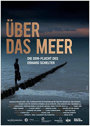 ÜBER DAS MEER - Die DDR-Flucht des Erhard Schelter