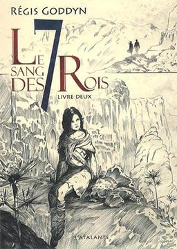 Le sang des 7 rois. Vol. 2