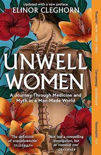 Unwell Women: A Journey Through Medicine and Myth in a Man-Made World