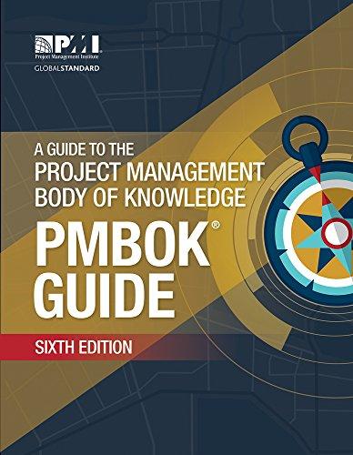 A Guide to the Project Management Body of Knowledge (Pmbok Guide)