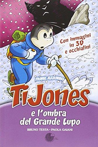 TiJones e l'ombra del grande lupo. Con gadget