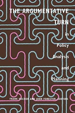 The Argumentative Turn in Policy Analysis and Planning