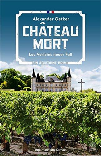 Chateau Mort: Luc Verlains neuer Fall (Luc Verlain ermittelt, Band 2)