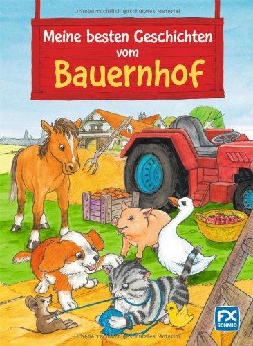 Meine besten Geschichten vom Bauernhof