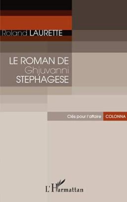 Le roman de Ghjuvanni Stephagese : clés pour l'affaire Colonna