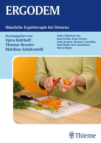 ERGODEM: Häusliche Ergotherapie bei Demenz - ein Leitfaden für die Praxis