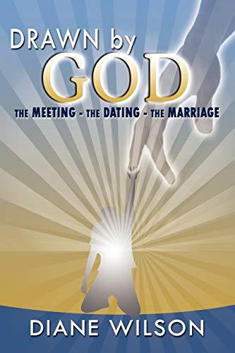 Drawn by God: The Meeting - The Dating - The Marriage