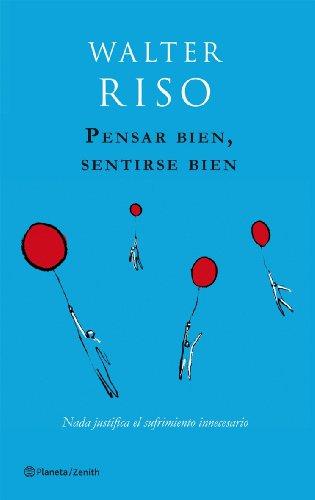 Pensar bien, sentirse bien (Biblioteca Walter Riso)