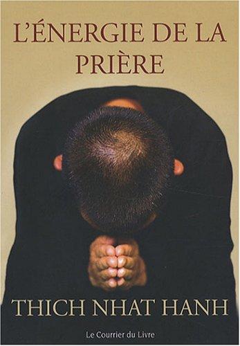 L'énergie de la prière : comment approfondir votre pratique spirituelle