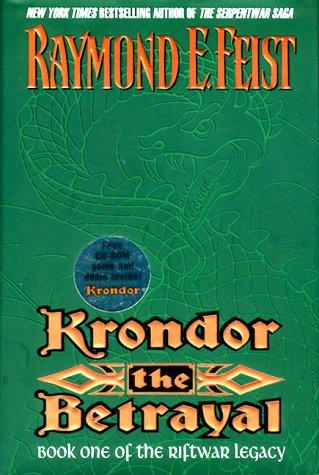 Krondor the Betrayal:: Book One of the Riftwar Legacy (Riftwar Legacy/Raymond E. Feist, Bk 1)