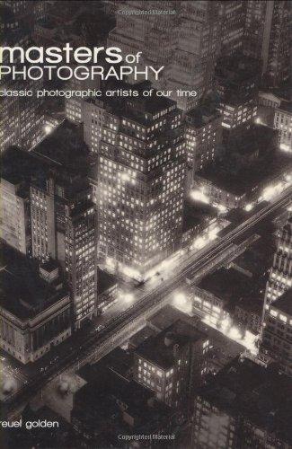 Masters of Photography: A Complete Guide to the Greatest Artists of the Photographic Age