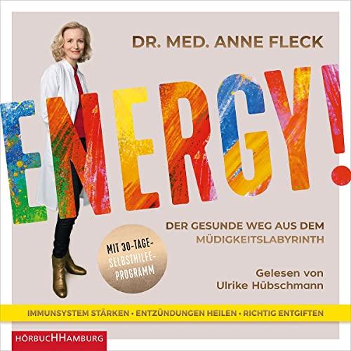 Energy!: Der gesunde Weg aus dem Müdigkeitslabyrinth. Mit 30-Tage-Selbsthilfeprogramm: 2 CDs