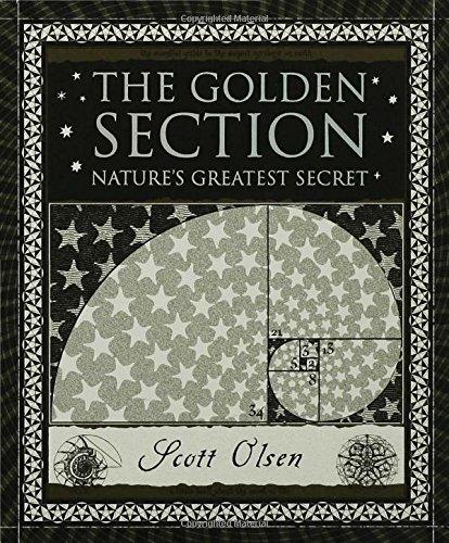 The Golden Section: Nature's Greatest Secret (Wooden Books)