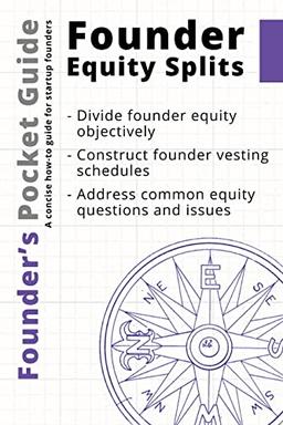 Founder’s Pocket Guide: Founder Equity Splits