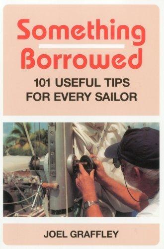 Something Borrowed: 101 Useful Tips for Every Sailor