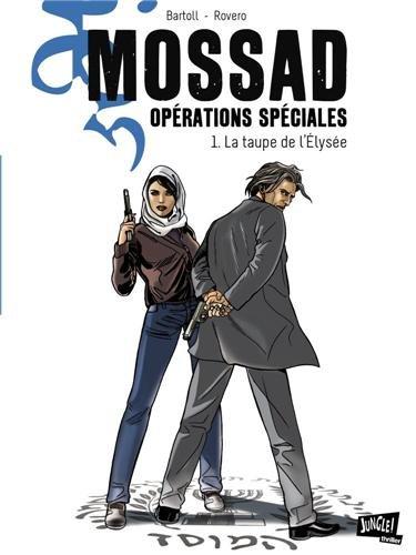 Mossad : opérations spéciales. Vol. 1. La taupe de l'Elysée