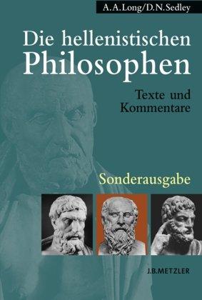 Die hellenistischen Philosophen. Sonderausgabe: Texte und Kommentare