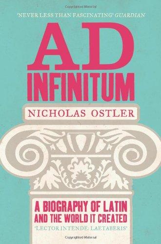 Ad Infinitum: A Biography of Latin