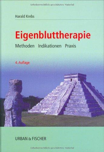 Eigenbluttherapie: Methoden Indikationen Praxis