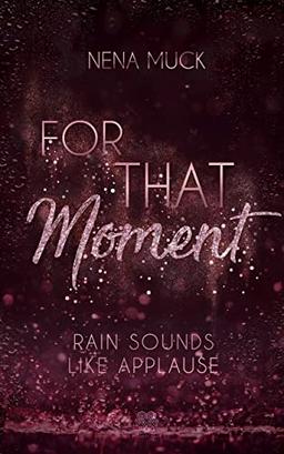 For That Moment (Band2): Rain sounds like applause