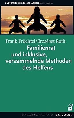 Familienrat und inklusive, versammelnde Methoden des Helfens (Soziale Arbeit)