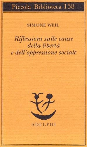 Riflessioni sulle cause della libertà e dell'oppressione sociale