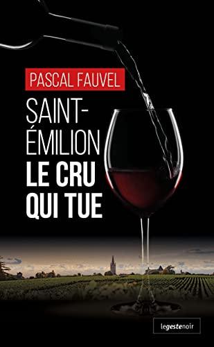 Le cru qui tue : Saint-Emilion