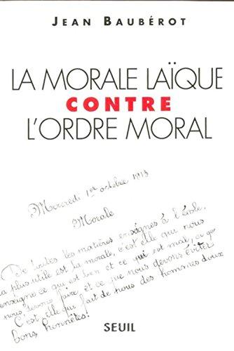 La morale laïque contre l'ordre moral