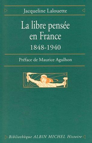 La libre pensée en France, 1848-1940