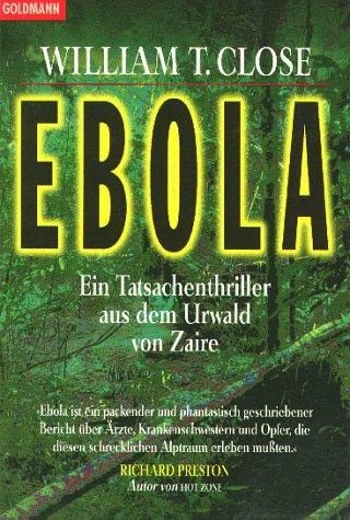 Ebola. Ein Tatsachenthriller aus dem Urwald von Zaire.