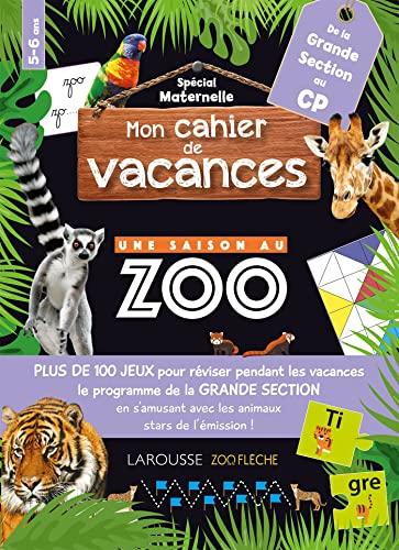 Mon cahier de vacances UNE SAISON AU ZOO GS-CP: De la Grande Section au CP