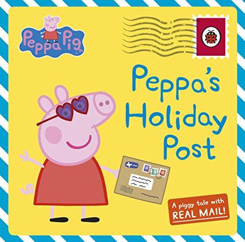 Peppa Pig: Peppa's Holiday Post: A piggy tale with real mail!