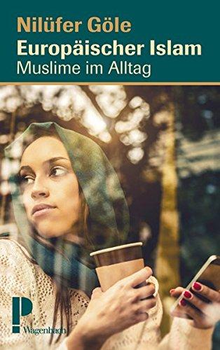 Europäischer Islam: Muslime im Alltag (Sachbuch)