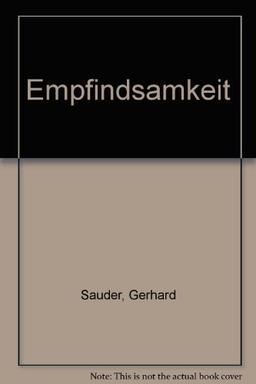 Empfindsamkeit. Voraussetzungen und Elemente. (Bd. 1)