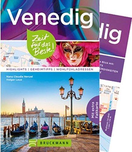 Venedig - Zeit für das Beste: Highlights - Geheimtipps - Wohlfühladressen