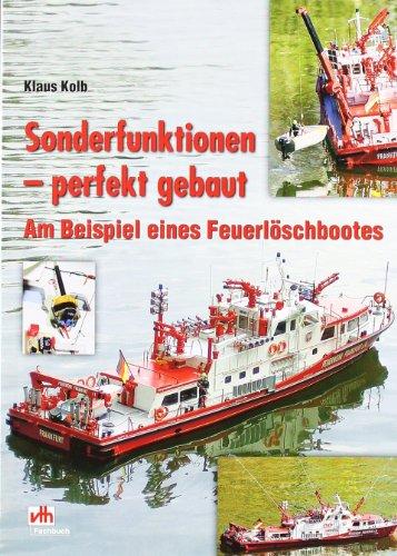 Sonderfunktionen - perfekt gebaut: Am Beispiel eines Feuerlöschbootes