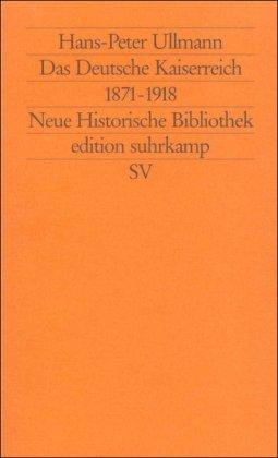 Moderne Deutsche Geschichte (MDG). Von der Reformation bis zur Wiedervereinigung: Das Deutsche Kaiserreich 1871-1918 (edition suhrkamp)