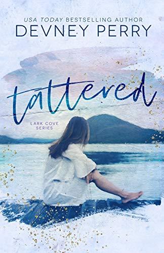 Tattered (Lark Cove Series, Band 1)