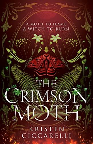 The Crimson Moth: The perfect enemies to lovers YA romantasy